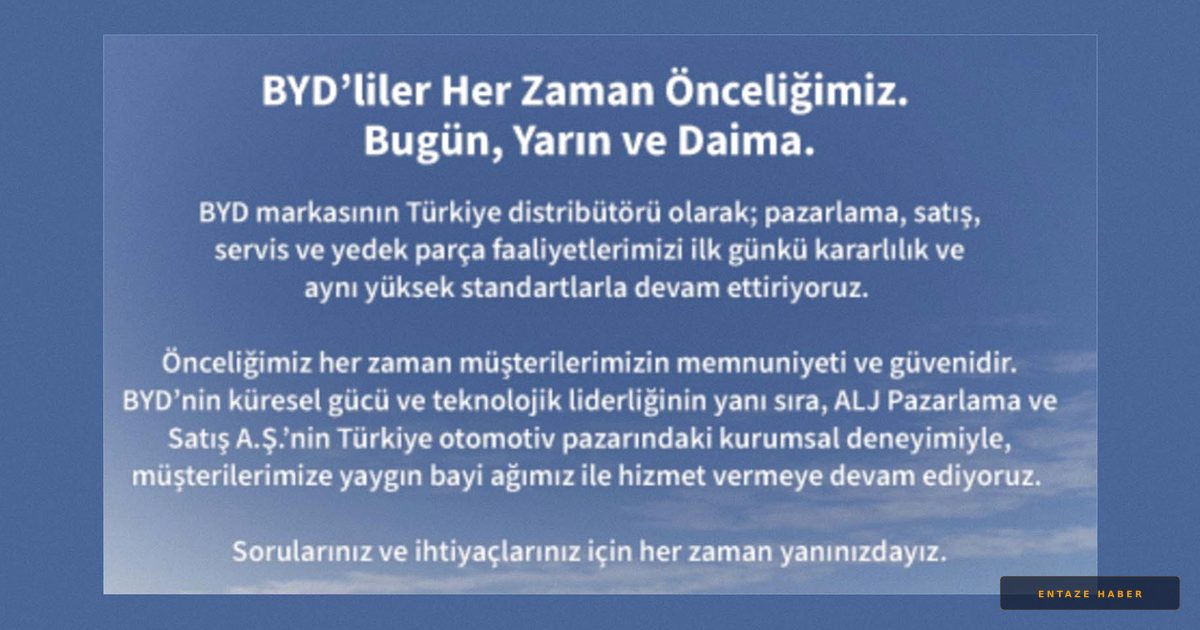 BYD Türkiye'den Kritik Müşteri Mesajı: Yatırım Tartışmaları Gölgesinde Güvence Verildi